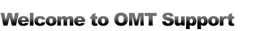 Welcome to OMT Support